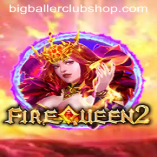 FireQueen2: Exploring the Realm of BigBallerClub